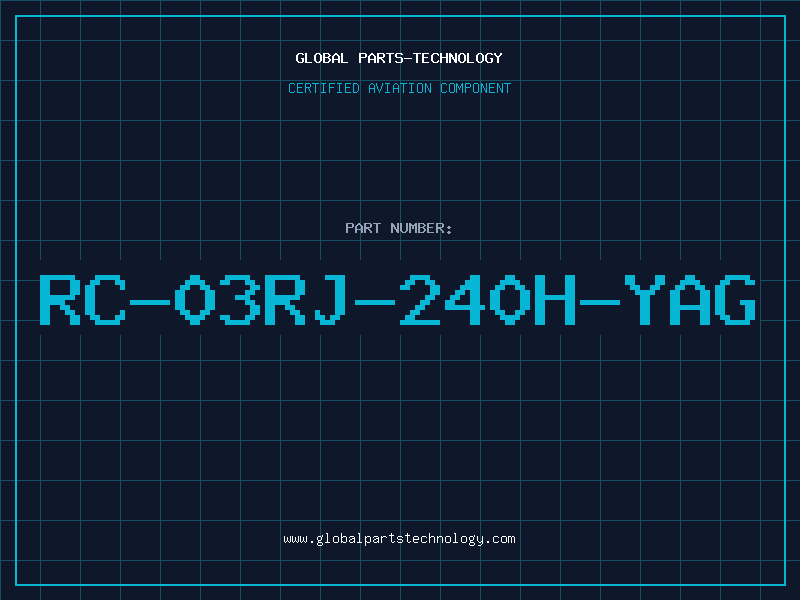 Aviation Part RC-03RJ-240H-YAG