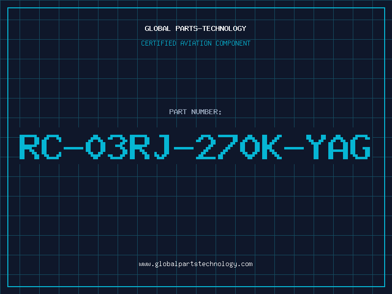 Aviation Part RC-03RJ-270K-YAG