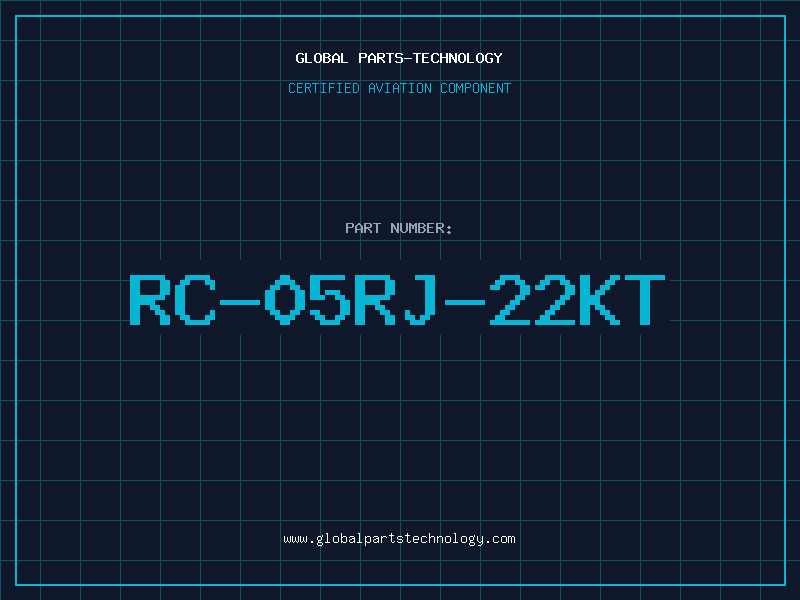 Aviation Part RC-05RJ-22KT