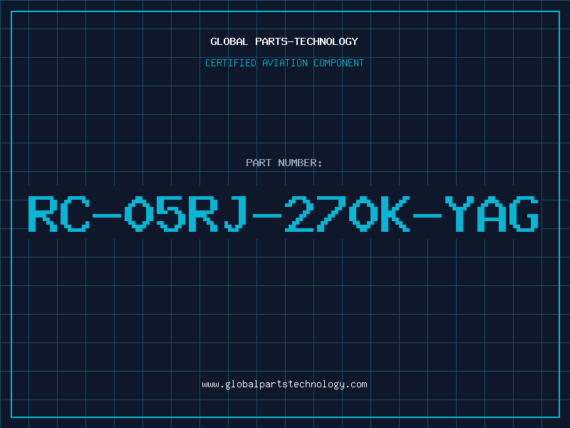 Aviation Part RC-05RJ-270K-YAG