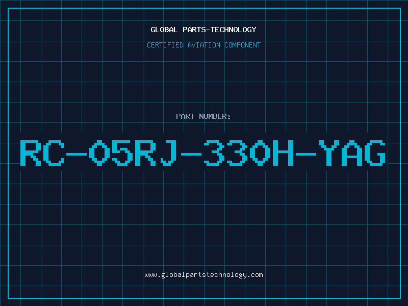 Aviation Part RC-05RJ-330H-YAG