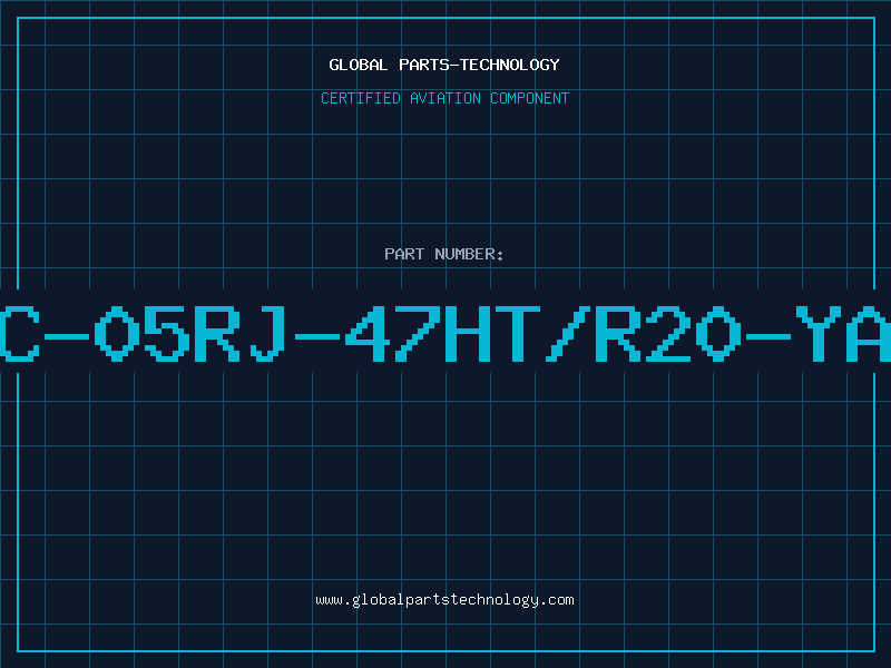 Aviation Part RC-05RJ-47HT/R20-YAG