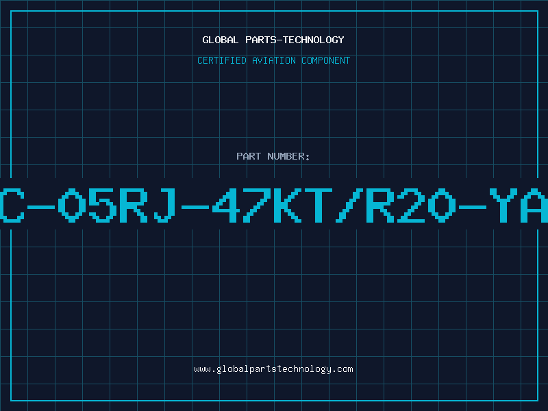 Aviation Part RC-05RJ-47KT/R20-YAG