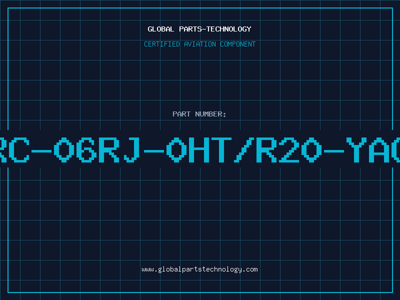 Aviation Part RC-06RJ-0HT/R20-YAG