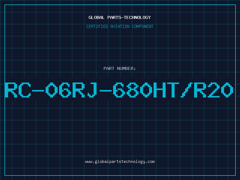 Aviation Part RC-06RJ-680HT/R20