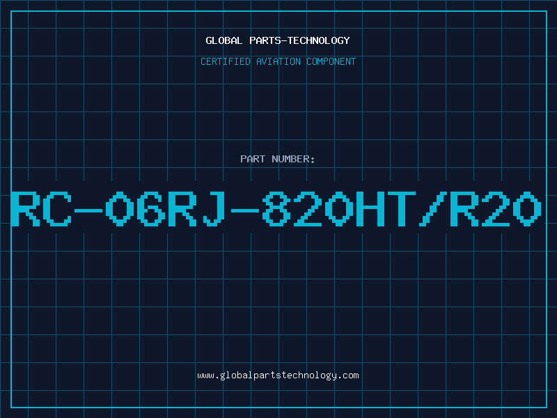 Aviation Part RC-06RJ-820HT/R20
