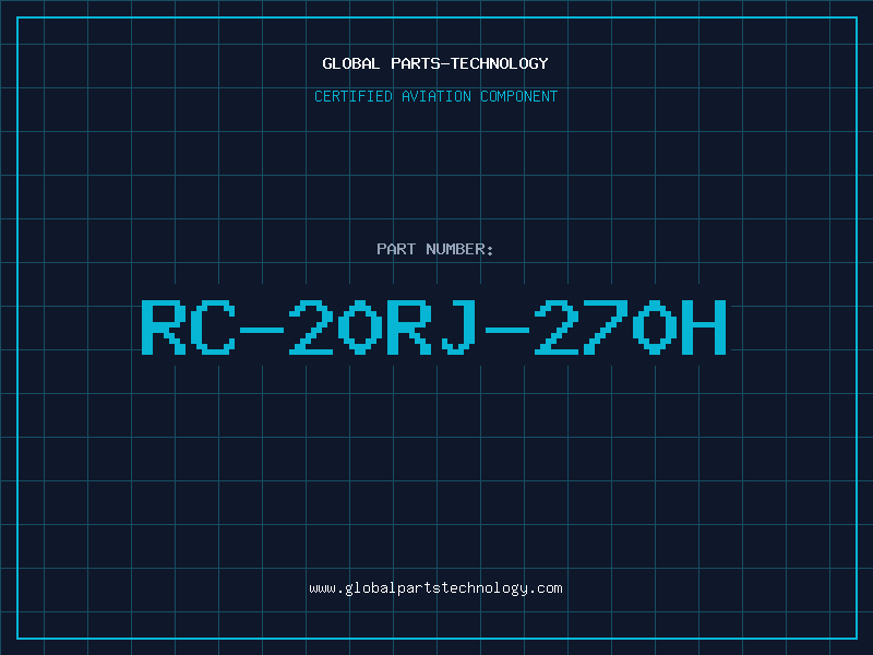 Aviation Part RC-20RJ-270H