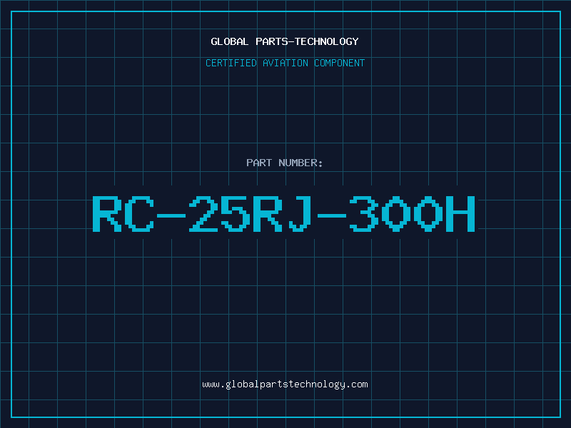 Aviation Part RC-25RJ-300H