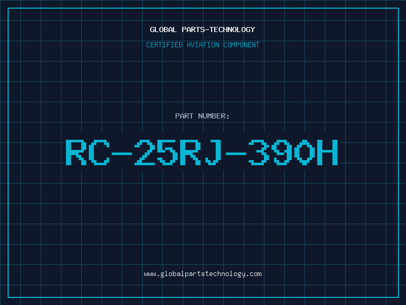 Aviation Part RC-25RJ-390H