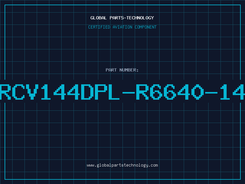 Aviation Part RCV144DPL/R6640-14