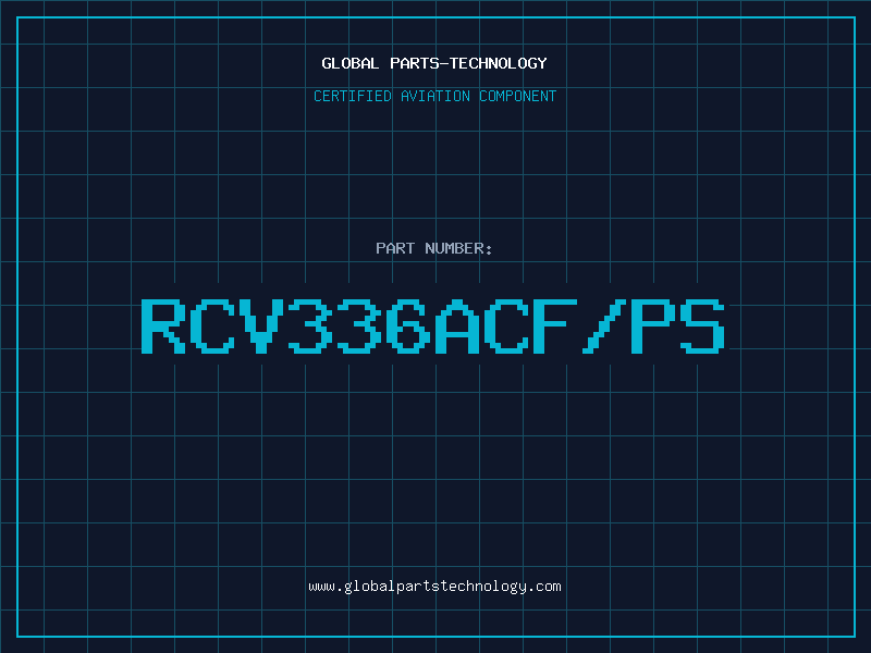 Aviation Part RCV336ACF/PS