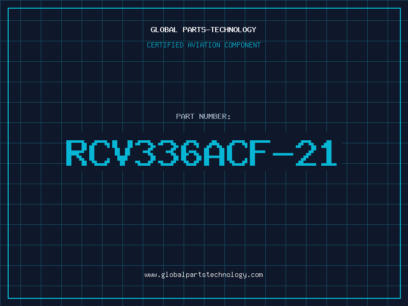 Aviation Part RCV336ACF-21