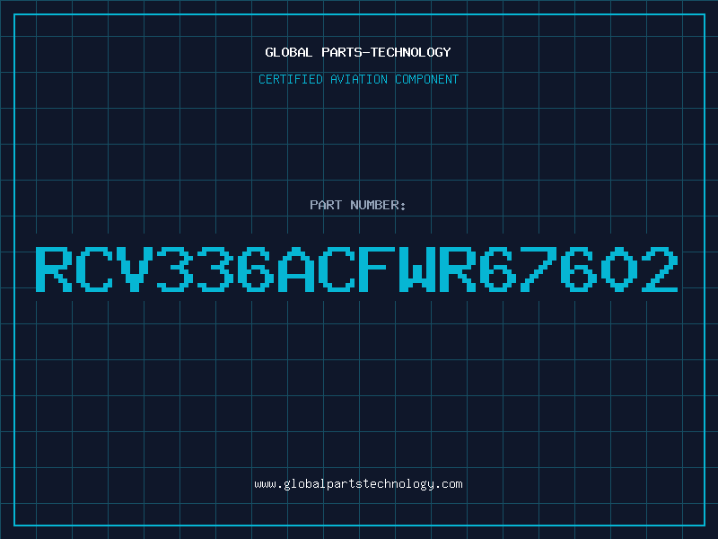 Aviation Part RCV336ACFWR67602