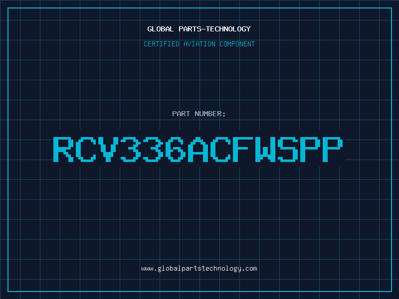 Aviation Part RCV336ACFWSPP