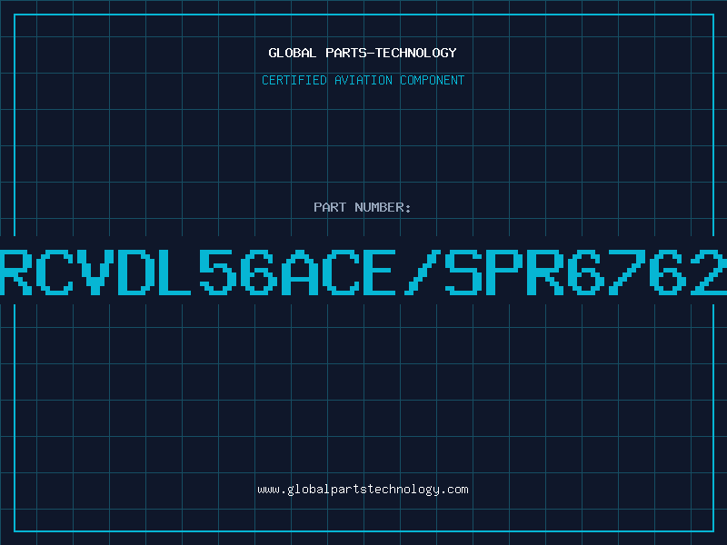 Aviation Part RCVDL56ACE/SPR6762
