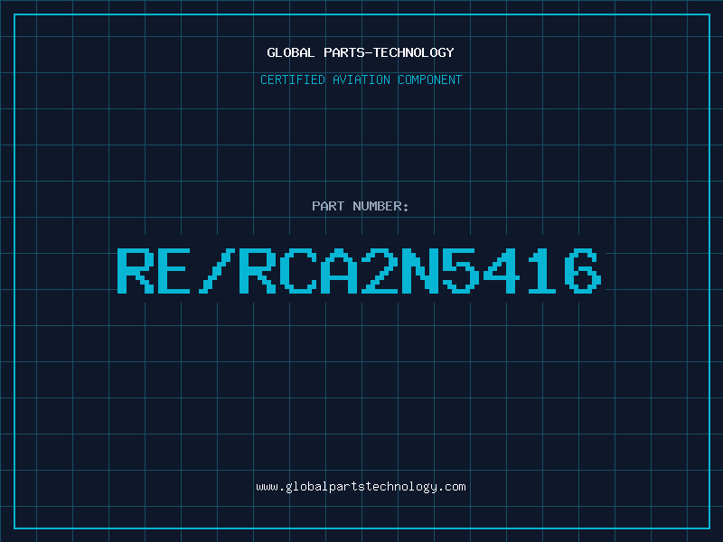 Aviation Part RE/RCA2N5416