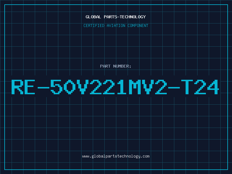 Aviation Part RE-50V221MV2-T24
