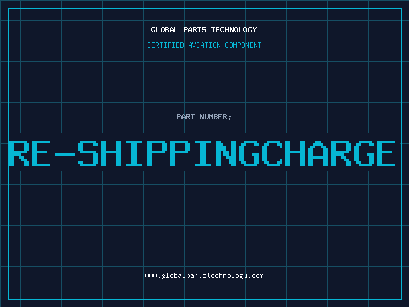 Aviation Part RE-SHIPPINGCHARGE