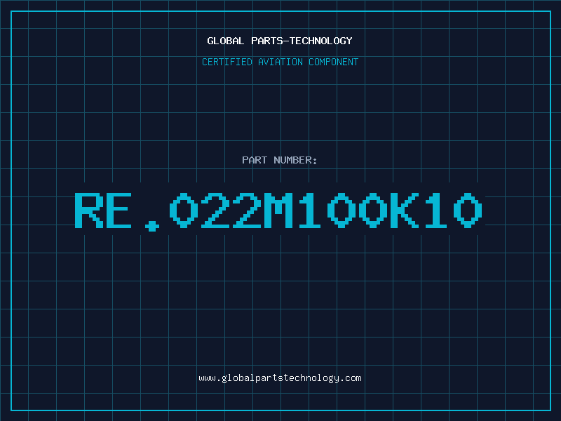 Aviation Part RE.022M100K10