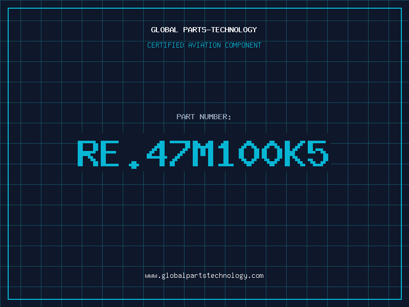 Aviation Part RE.47M100K5
