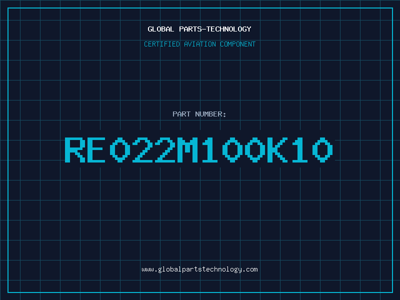 Aviation Part RE022M100K10