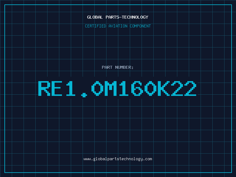 Aviation Part RE1.0M160K22