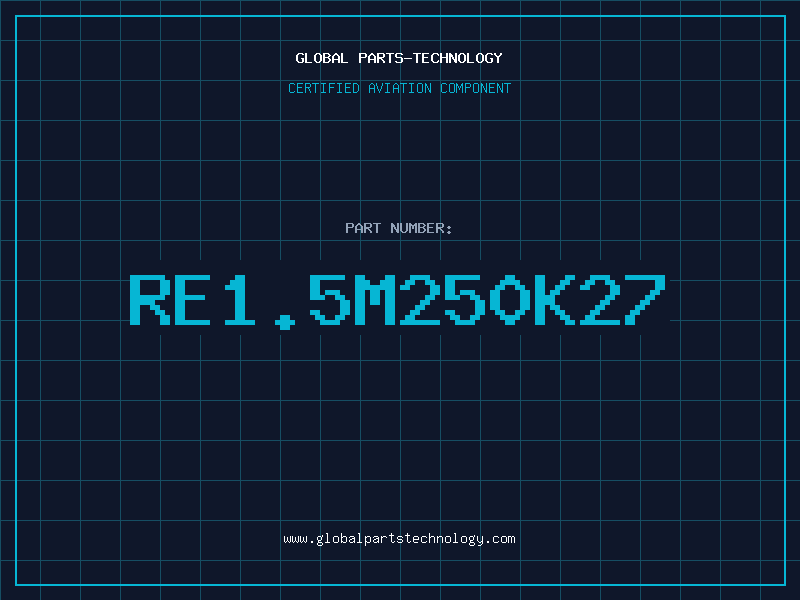 Aviation Part RE1.5M250K27