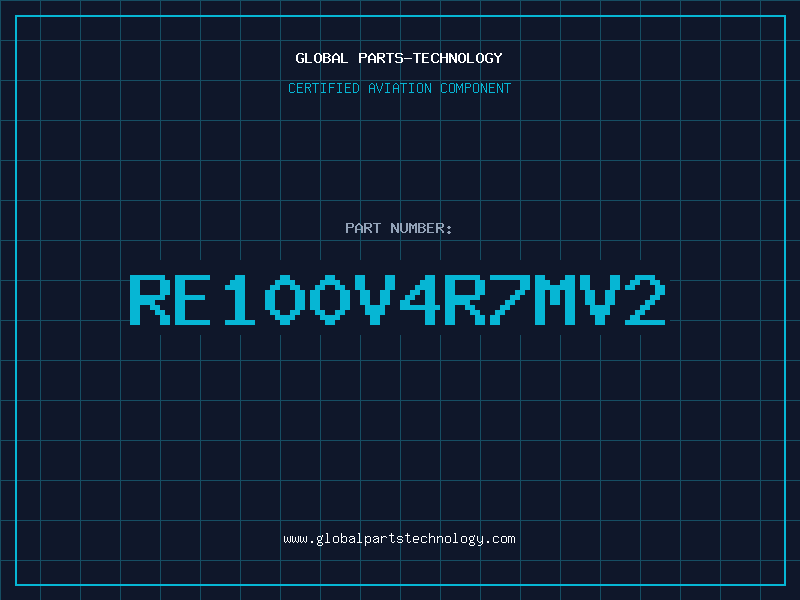 Aviation Part RE100V4R7MV2