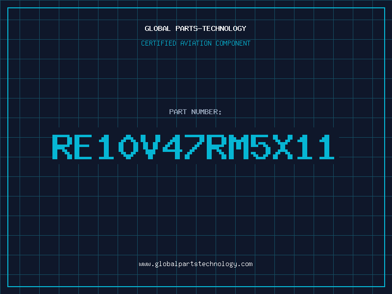 Aviation Part RE10V47RM5X11