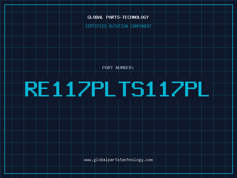 Aviation Part RE117PLTS117PL