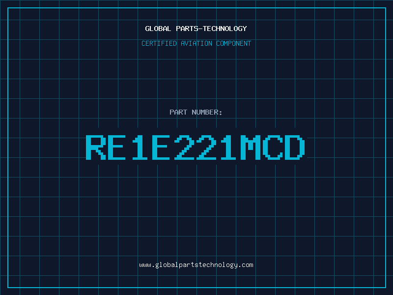 Aviation Part RE1E221MCD