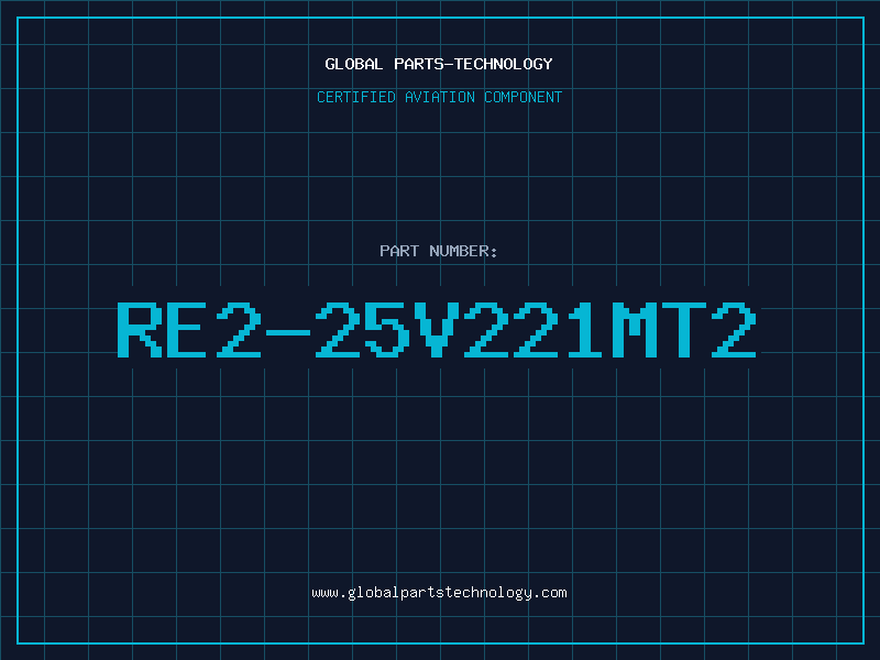 Aviation Part RE2-25V221MT2