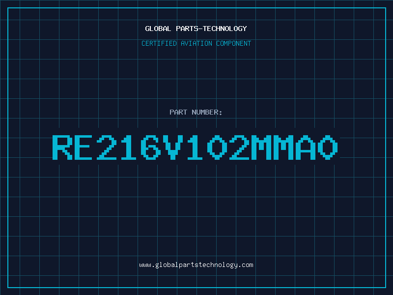Aviation Part RE216V102MMA0