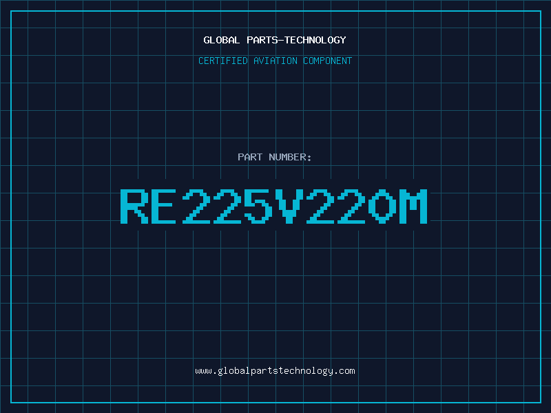 Aviation Part RE225V220M