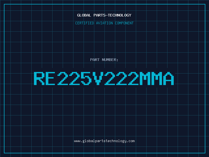Aviation Part RE225V222MMA