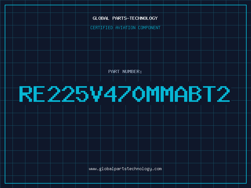 Aviation Part RE225V470MMABT2