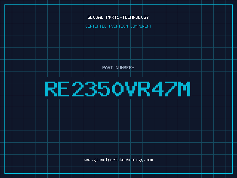 Aviation Part RE2350VR47M