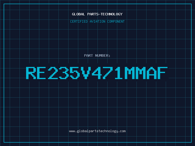 Aviation Part RE235V471MMAF