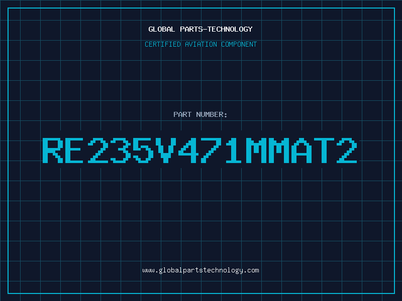 Aviation Part RE235V471MMAT2