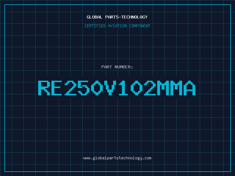 Aviation Part RE250V102MMA