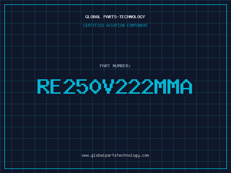 Aviation Part RE250V222MMA