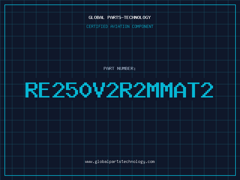 Aviation Part RE250V2R2MMAT2