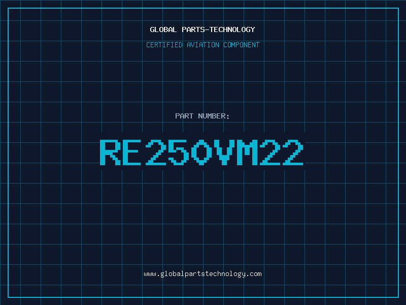 Aviation Part RE250VM22