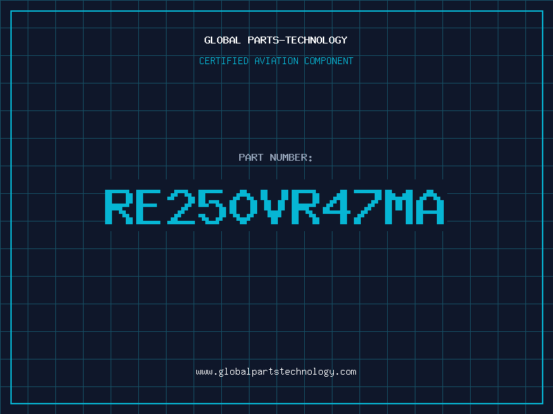Aviation Part RE250VR47MA