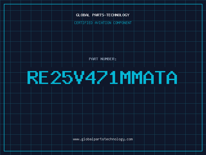Aviation Part RE25V471MMATA