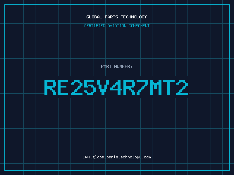 Aviation Part RE25V4R7MT2