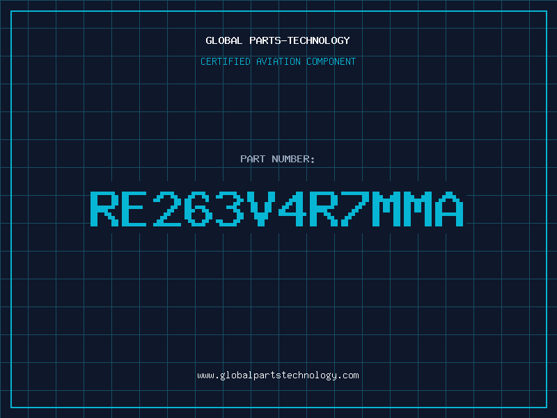Aviation Part RE263V4R7MMA