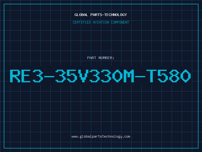 Aviation Part RE3-35V330M-T580