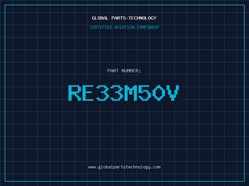 Aviation Part RE33M50V