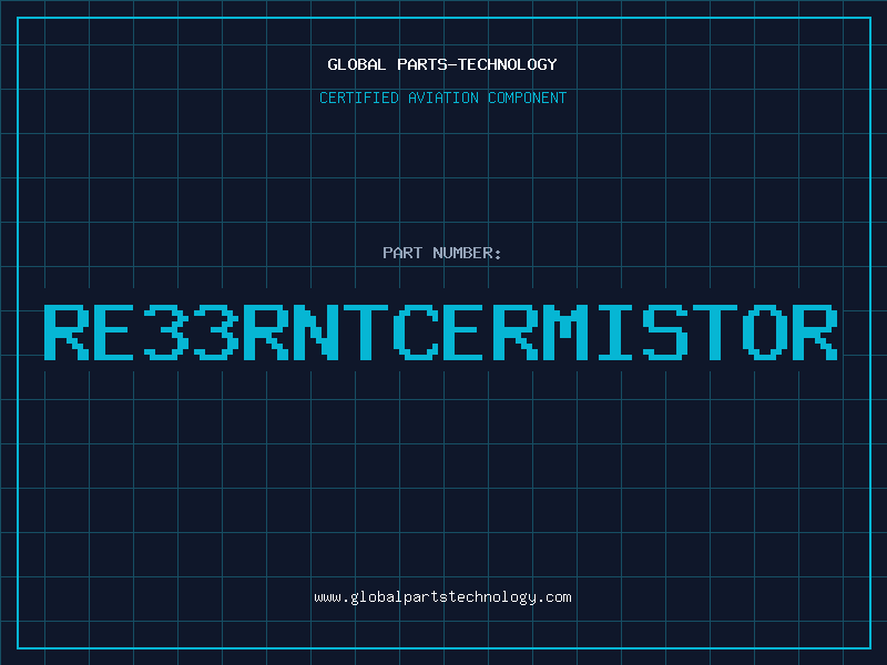 Aviation Part RE33RNTCERMISTOR
